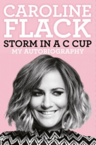Knjiga Storm in a C Cup Caroline Flack