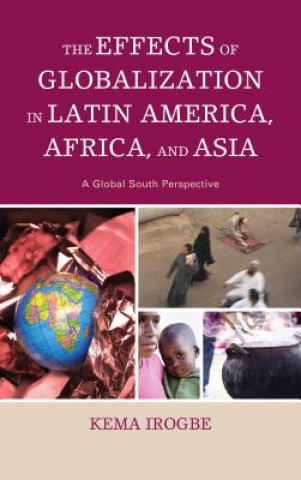 Kniha Effects of Globalization in Latin America, Africa, and Asia Kema Irogbe