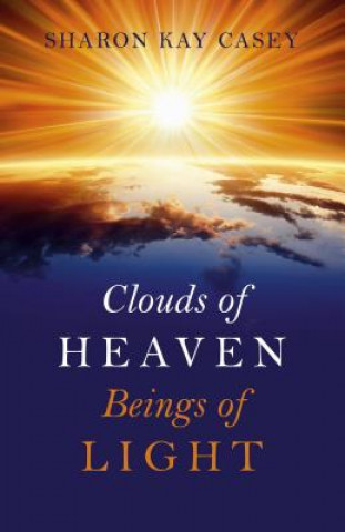 Carte Clouds of Heaven, Beings of Light Sharon Kay Casey