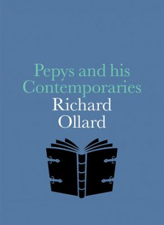 Livre Pepys and his Contemporaries Richard Ollard