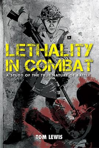 Kniha Lethality in Combat H/C Tom Lewis