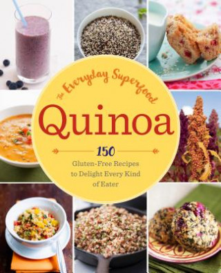Kniha Quinoa: The Everyday Superfood Sonoma Press
