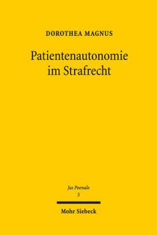 Könyv Patientenautonomie im Strafrecht Dorothea Magnus