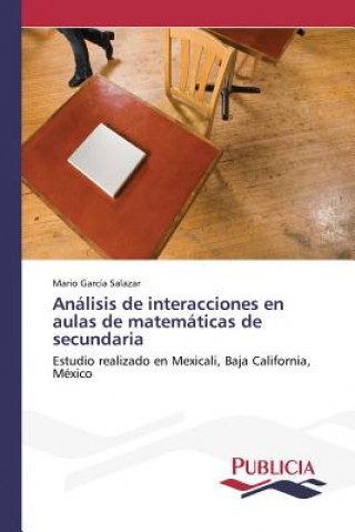 Carte Analisis de interacciones en aulas de matematicas de secundaria Garcia Salazar Mario