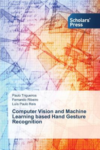 Carte Computer Vision and Machine Learning based Hand Gesture Recognition Trigueiros Paulo