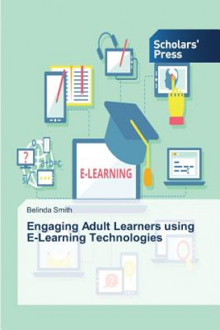 Carte Engaging Adult Learners using E-Learning Technologies Smith Belinda