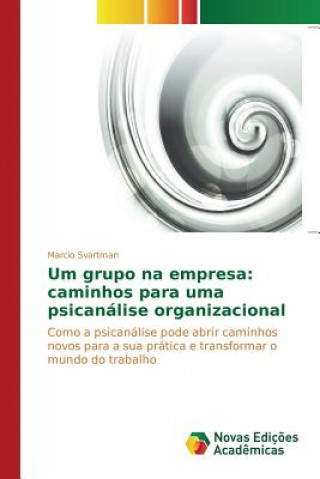 Könyv Um grupo na empresa Svartman Marcio