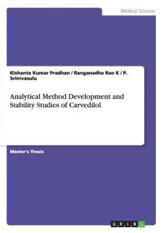 Kniha Analytical Method Development and Stability Studies of Carvedilol Kishanta Kumar Pradhan
