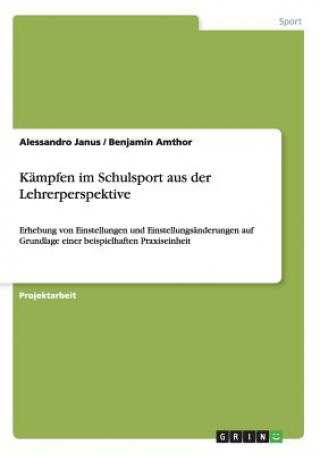 Kniha Kampfen im Schulsport aus der Lehrerperspektive Alessandro Janus