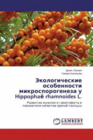 Kniha Jekologicheskie osobennosti mikrosporogeneza u Hippophajo rhamnoides L. Denis Lapshin
