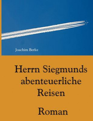Carte Herrn Siegmunds abenteuerliche Reisen Joachim Berke