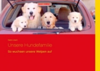 Kniha Unsere Hundefamilie Katrin Lösch