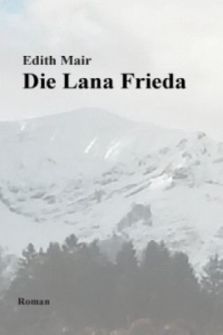 Könyv Lana Frieda Edith Mair