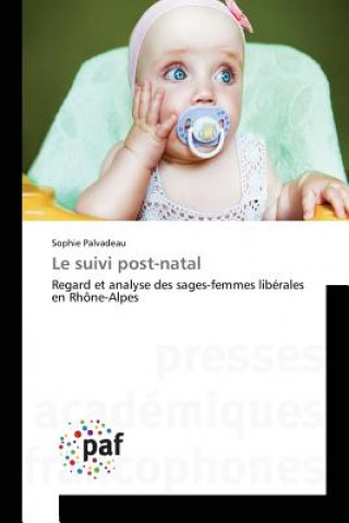 Knjiga Le Suivi Post-Natal Palvadeau-S