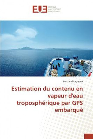 Kniha Estimation Du Contenu En Vapeur d'Eau Tropospherique Par GPS Embarque Lagnoux-B