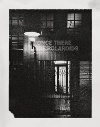 Book Once There Were Polaroids Jonas Wettre