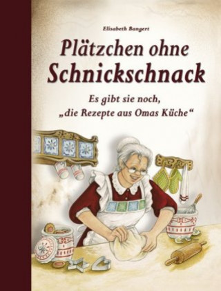 Książka Plätzchen ohne Schnickschnack Elisabeth Bangert