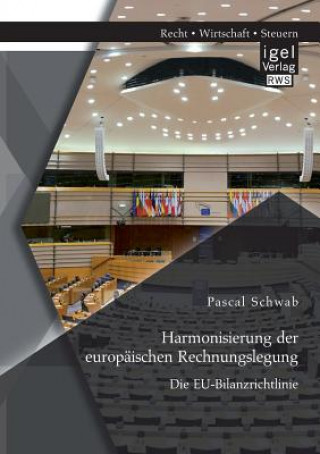 Kniha Harmonisierung der europaischen Rechnungslegung Pascal Schwab