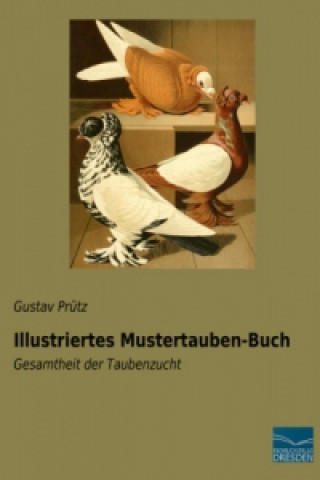 Книга Illustriertes Mustertauben-Buch Gustav Prütz