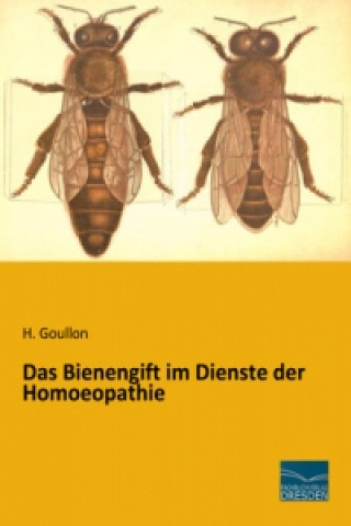 Carte Das Bienengift im Dienste der Homoeopathie H. Goullon