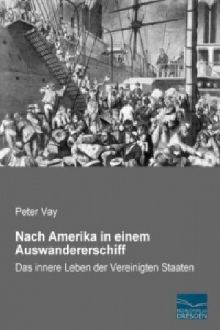 Carte Nach Amerika in einem Auswandererschiff Peter Vay