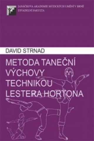 Kniha Metoda taneční výchovy technikou Lestera Hortona David Strnad