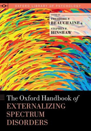 Kniha Oxford Handbook of Externalizing Spectrum Disorders Theodore P. Beauchaine