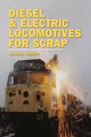 Книга Diesel and Electric Locomotives for Scrap Ashley Butlin