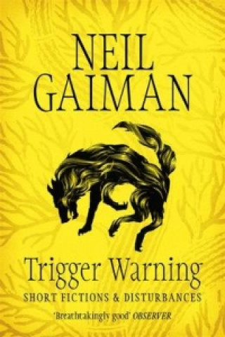 Könyv Trigger Warning: Short Fictions and Disturbances Neil Gaiman