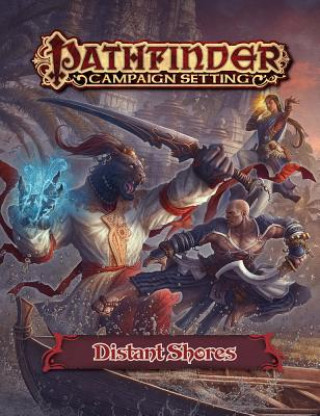 Книга Pathfinder Campaign Setting: Distant Shores Gazetteer Paizo Staff