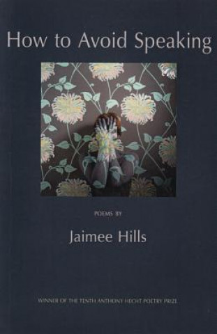 Knjiga How to Avoid Speaking Jaimee Hills