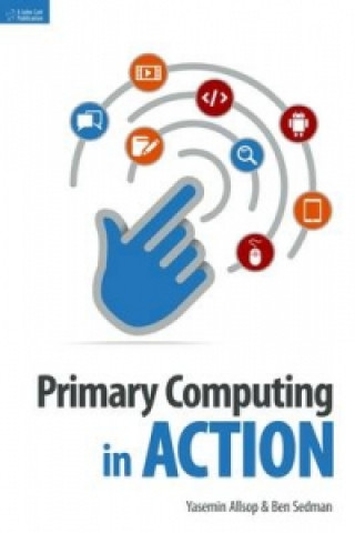 Carte Primary Computing in Action Yasemin Allsop