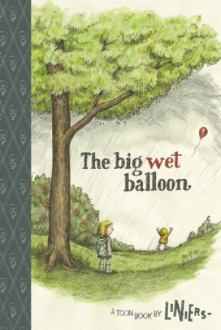 Kniha Big Wet Balloon Liniers