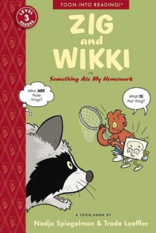 Book Zig and Wikki in Something Ate My Homework Loeffler