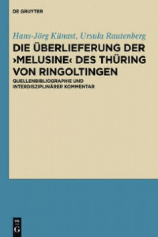 Книга Die Überlieferung der 'Melusine' des Thüring von Ringoltingen Hans-Jörg Künast