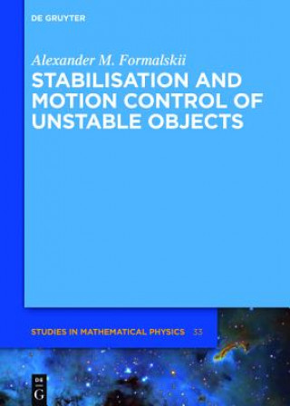 Livre Stabilisation and Motion Control of Unstable Objects Alexander M. Formalskii