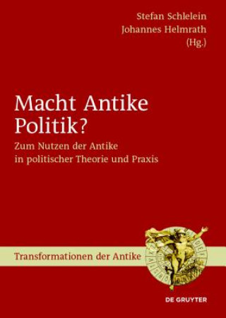 Könyv Macht Antike Politik? Stefan Schlelein