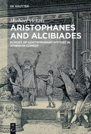 Könyv Aristophanes and Alcibiades Michael Vickers