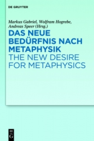 Kniha Das neue Bedürfnis nach Metaphysik. The New Desire for Metaphysics Markus Gabriel