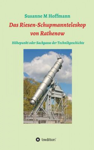 Książka Das Riesen-Schupmannteleskop von Rathenow Susanne M Hoffmann