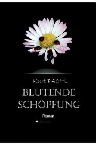 Livre Blutende Schoepfung Kurt Pachl