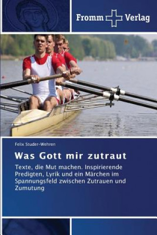 Buch Was Gott mir zutraut Studer-Wehren Felix