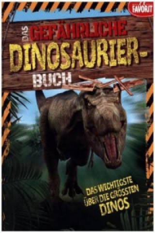 Könyv Das gefährliche Dinosaurier-Buch Liz Miles