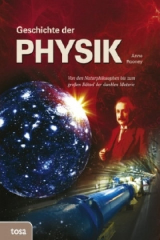 Kniha Geschichte der Physik Anne Rooney