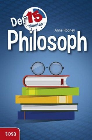 Könyv Der 15-Minuten-Philosoph Anne Rooney