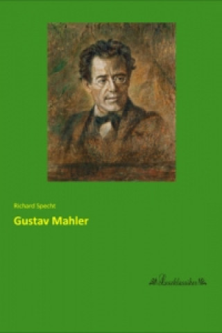 Kniha Gustav Mahler Richard Specht