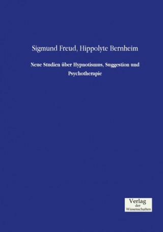 Book Neue Studien uber Hypnotismus, Suggestion und Psychotherapie Hippolyte Bernheim