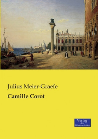Kniha Camille Corot Julius Meier-Graefe