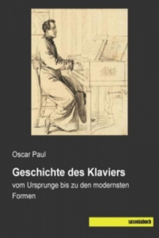 Livre Geschichte des Klaviers Oscar Paul