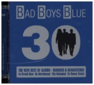 Hanganyagok 30, 2 Audio-CDs Bad Boys Blue